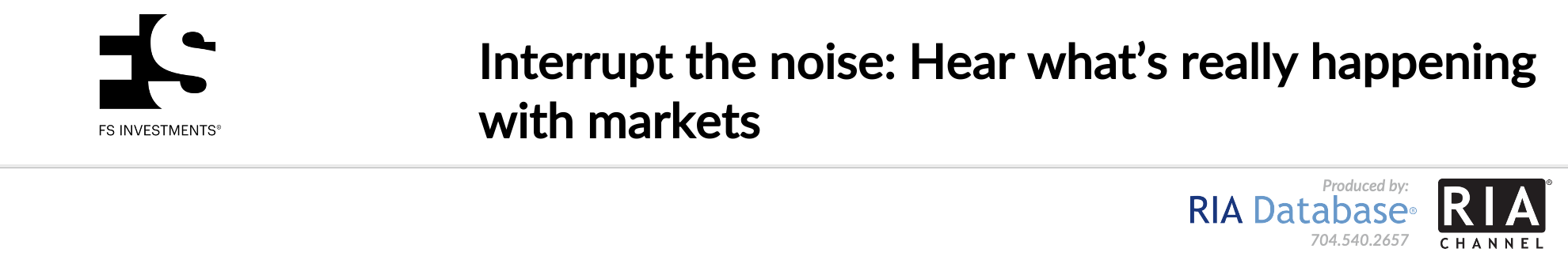 Interrupt the noise: Hear what’s really happening with markets