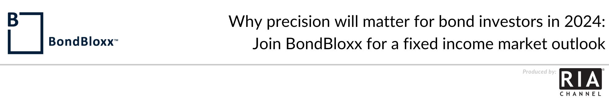 Why precision will matter for bond investors in 2024: Join BondBloxx for a fixed income market outlook

