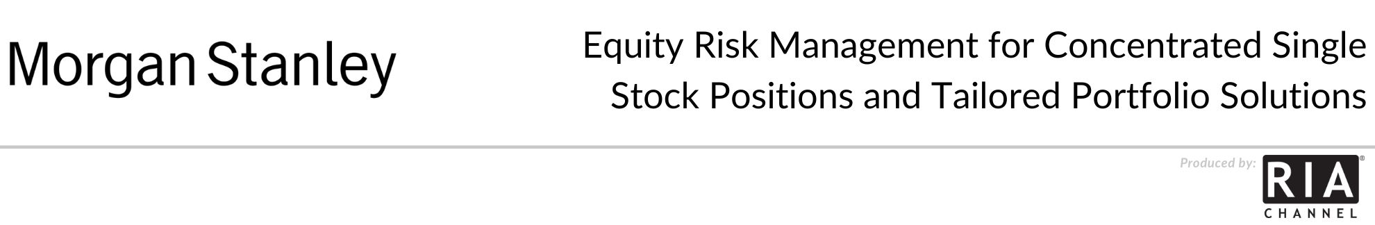 Equity Risk Management for Concentrated Single Stock Positions and Tailored Portfolio Solutions