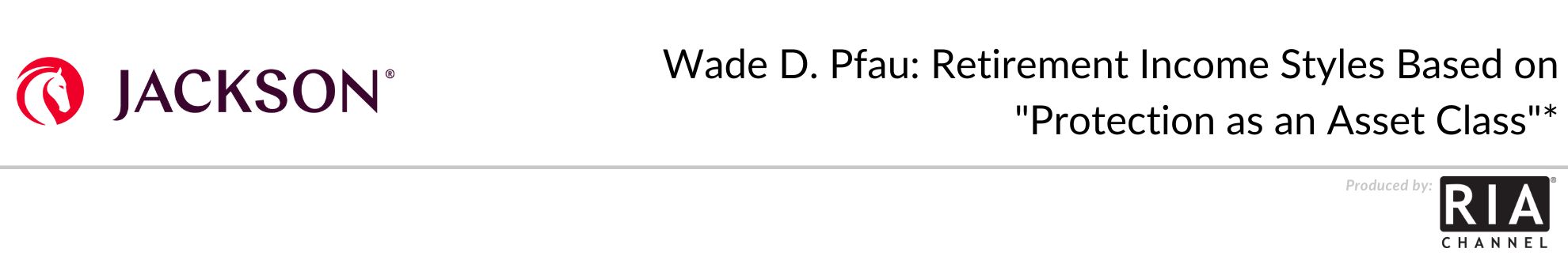 Wade D. Pfau: Retirement Income Styles Based on 