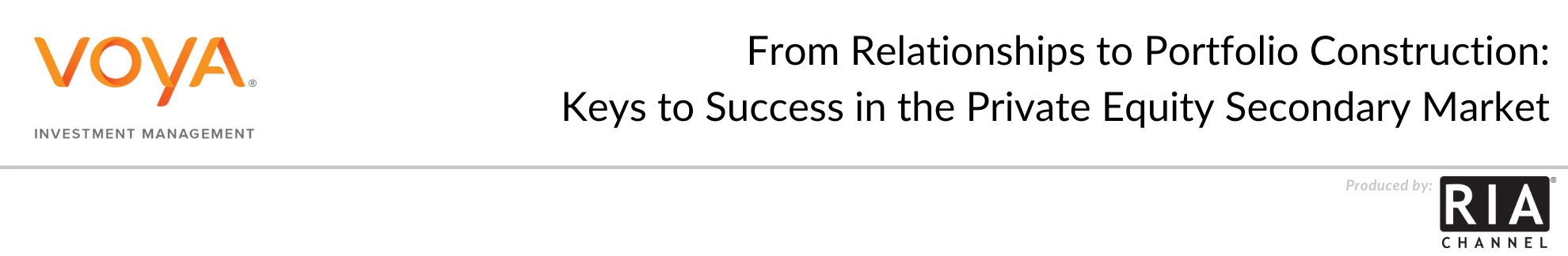  From Relationships to Portfolio Construction: Keys to Success in the Private Equity Secondary Market by Voya Investment Management