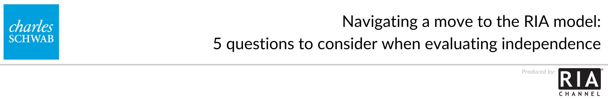 Navigating a move to the RIA model: 5 questions to consider when evaluating independence