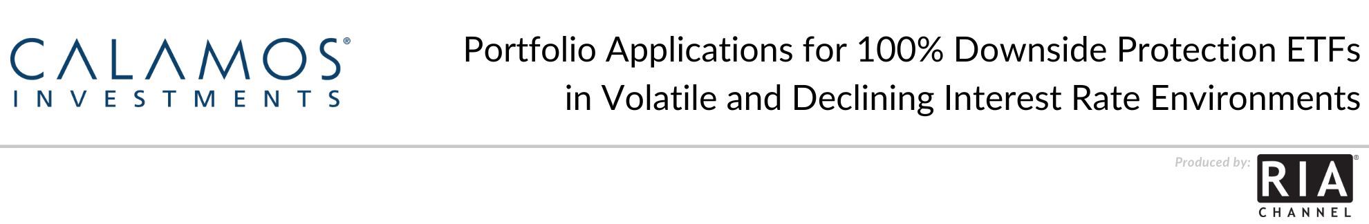 Portfolio Applications for 100% Downside Protection ETFs in Volatile and Declining Interest Rate Environments